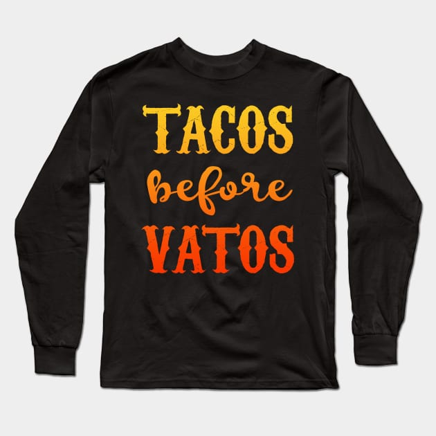 Tacos Before Vatos - red design Long Sleeve T-Shirt by verde
